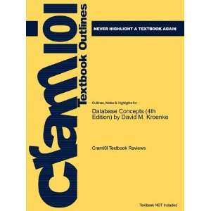  Studyguide for Database Concepts (4th Edition) by David M. Kroenke 