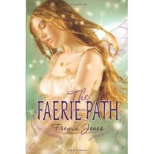   The Faerie Path (Faerie Path, No. 1) [Paperback] Frewin Jones Books