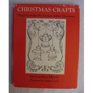 Christmas Crafts Things to Make 24 Days Before Christmas Carolyn 