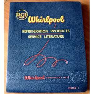 RCA Whirlpool Refrigeration Products Service Literature 