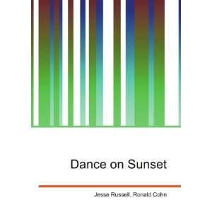 Dance on Sunset Ronald Cohn Jesse Russell  Books