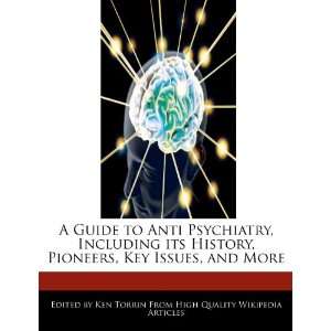 A Guide to Anti Psychiatry, Including its History 