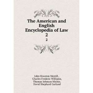  of Law. 2 Charles Frederic Williams, Thomas Johnson Michie 