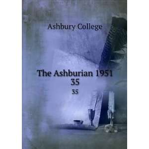  The Ashburian 1951. 35 Ashbury College Books