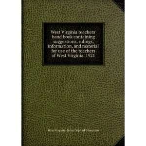  of West Virginia. 1921 West Virginia. State Dept. of Education Books