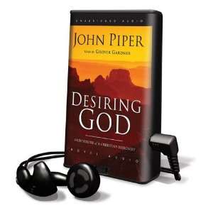 Desiring God Meditations of a Christian Hedonist [With Earbuds 