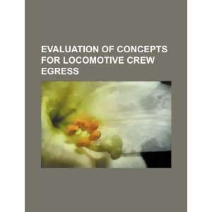  Evaluation of concepts for locomotive crew egress 