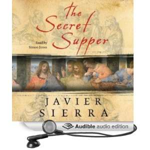  The Secret Supper A Novel (Audible Audio Edition) Javier 