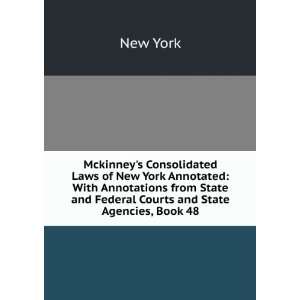   State and Federal Courts and State Agencies, Book 48 New York Books