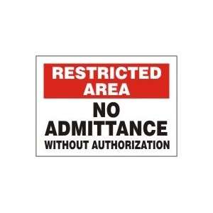   Without Authorization 10 x 14 Dura Aluma Lite Sign