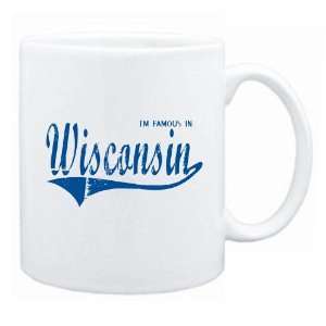  New  I Am Famous In Wisconsin  Mug State