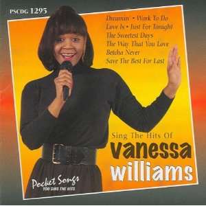   Sing The Hits Of Vanessa Williams (Karaoke) Vanessa Williams Music