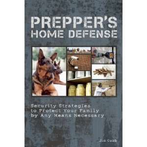  Preppers Home Defense Security Strategies to Protect 