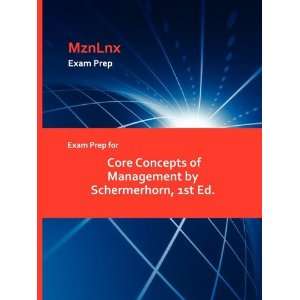   of Management by Schermerhorn, 1st Ed. (9781428872202) MznLnx Books