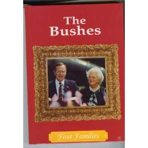   The Bushes (First Families) (9780896866324) Cass R. Sandak Books