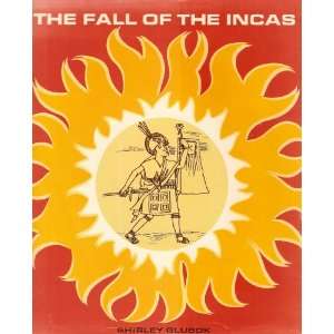  The Fall of the Incas Shirley Glubok Books