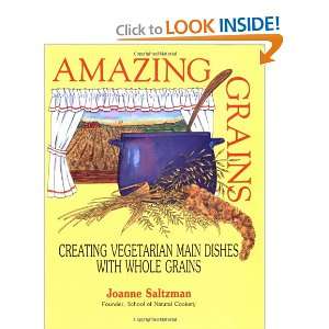  Amazing Grains Creating Vegetarian Main Dishes with Whole 