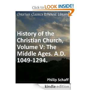 The Middle Ages. A.D. 1049 1294   Enhanced Version (History of the 