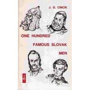  One Hundred Famous Slovak Men (9780919865051) J. G 
