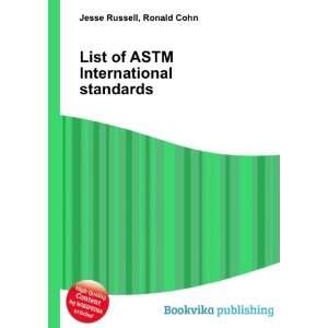  List of ASTM International standards Ronald Cohn Jesse 