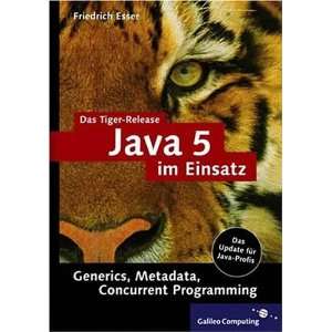  Java 5 im Einsatz (9783898424592) Friedrich Esser Books