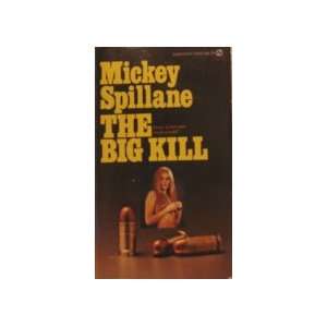  The Big Kill (9780451078414) Mickey Spillane Books