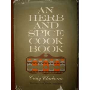  AND SPICE COOK BOOK by Criag Claiborne, Editor of The New York Times 