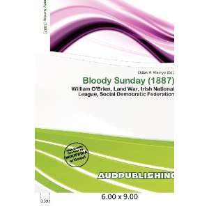 Bloody Sunday (1887) (9786200636546) Eldon A. Mainyu 