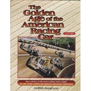 The Golden Age of the American Racing Car by Griffith Borgeson (Oct 