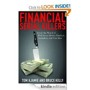 Financial Serial Killers Tom Ajamie, Bruce Kelly  Kindle 