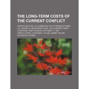  The long term costs of the current conflict hearing 