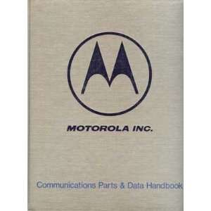  Communications Parts & Data Handbook Motorola Inc 