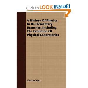  A History Of Physics In Its Elementary Branches, Including 