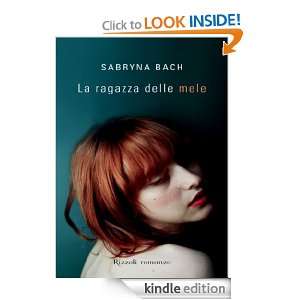 La ragazza delle mele (Rizzoli best) (Italian Edition) Sabryna Bach 