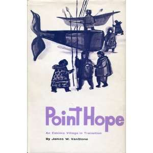  Point Hope An Eskimo Village in Transition **The American 