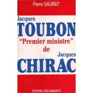   Jacques Chirac (French Edition) (9782867900167) Pierre Saurat Books