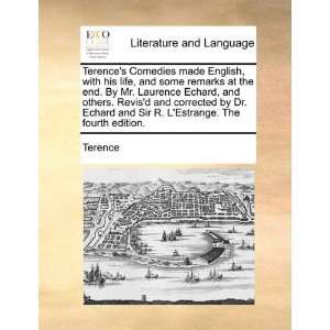  Revisd and corrected by Dr. Echard and Sir R. LEstrange. The fourth