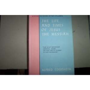  The Life and Times of Jesus the Messiah Volume Two 