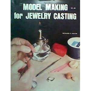 Model making for jewelry casting Richard D Austin  Books