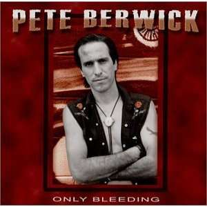  Only Bleeding Pete Berwick Music
