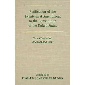  Ratification of the Twenty First Amendment to the 