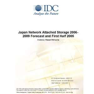 Japan Network Attached Storage 2006 2009 Forecast and First Half 2005