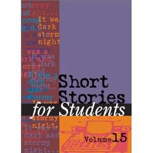  Short Stories for Students, Vol. 15 Presenting Analysis 