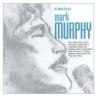 Timeless Mark Murphy by Mark Murphy ( Audio CD   2003)   Original 