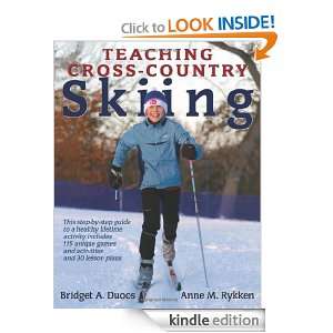 Teaching Cross Country Skiing Bridget Duoos, Anne Rykken  