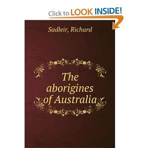 The aborigines of Australia Richard Sadleir Books