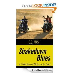 Shakedown Blues A Collection of Motorcycle Tales C.G. Masi  