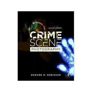  Crime Scene Photography 2nd (second) edition Text Only 