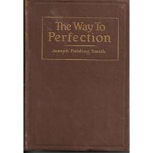 The Way to Perfection, Short Discourses on Gospel Themes Dedicated to 