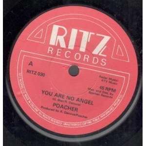    YOU ARE NO ANGEL 7 INCH (7 VINYL 45) UK RITZ 1982 POACHER Music